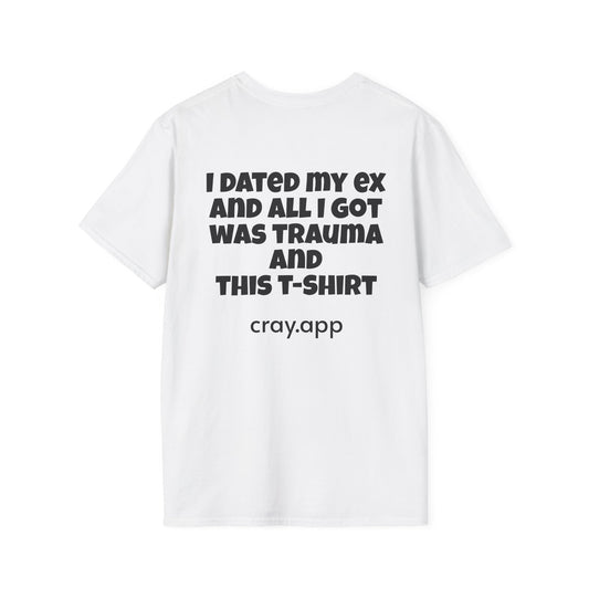 Cray "All I Got Was Trauma" Graphic Unisex T-Shirt