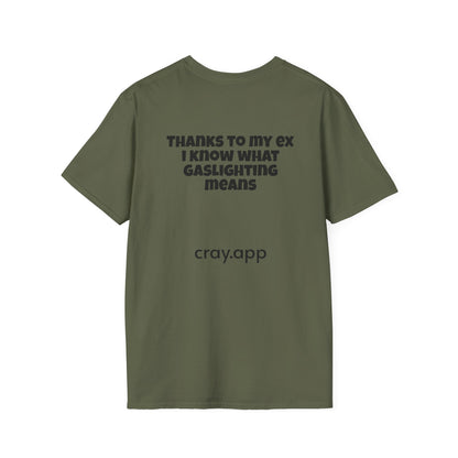 Funny Gaslighting Quote T-Shirt — "I Know What Gaslighting Means Thanks to My Ex"