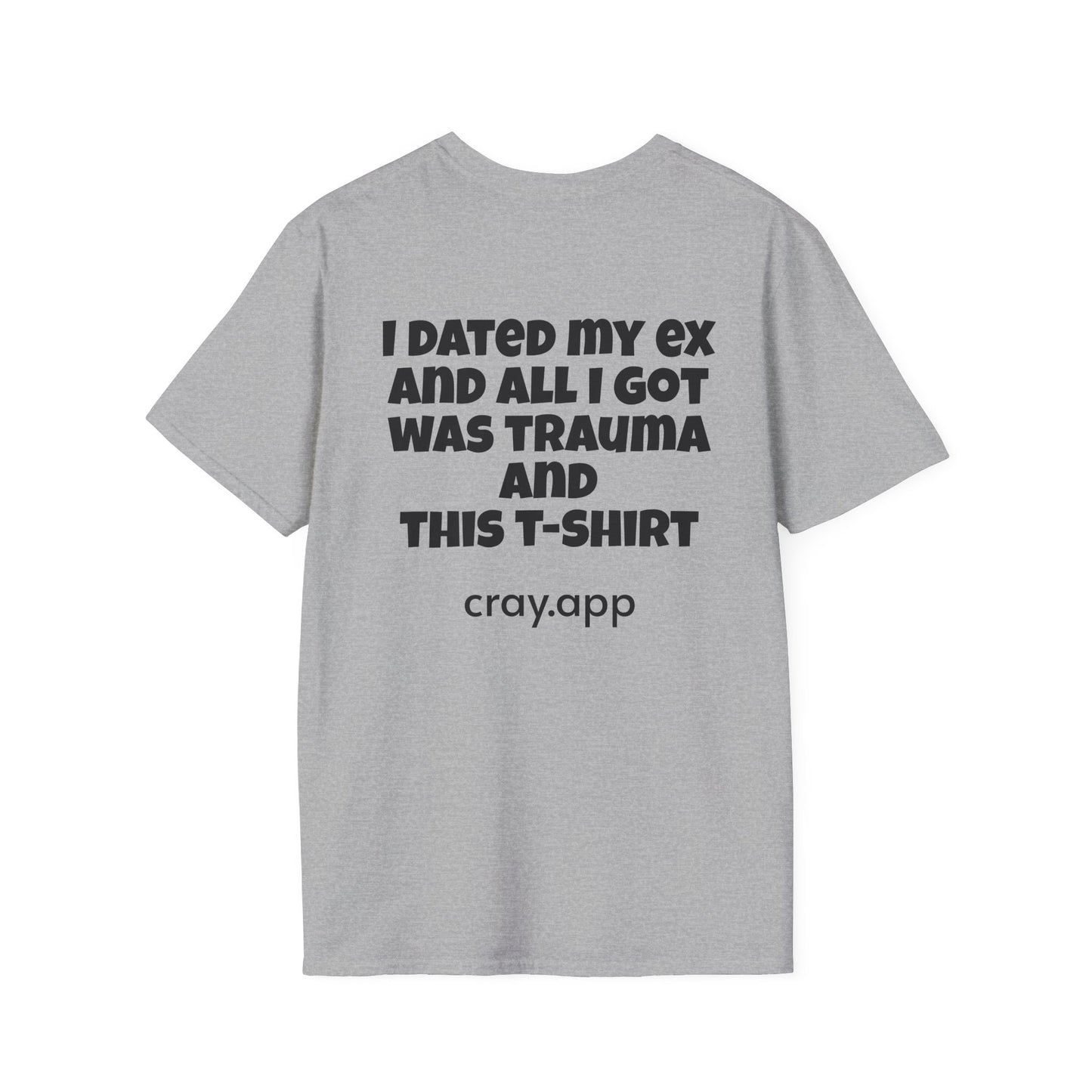 Cray "All I Got Was Trauma" Graphic Unisex T-Shirt