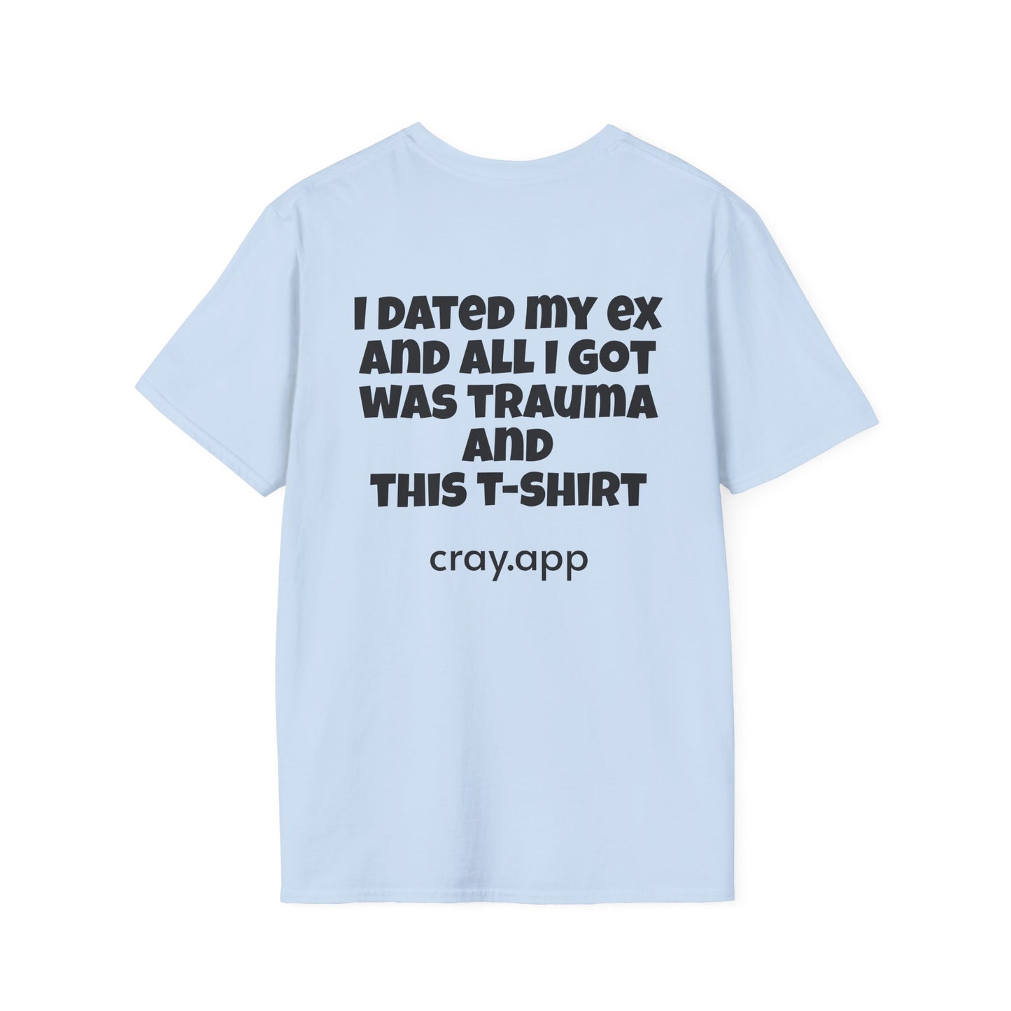 Cray "All I Got Was Trauma" Graphic Unisex T-Shirt