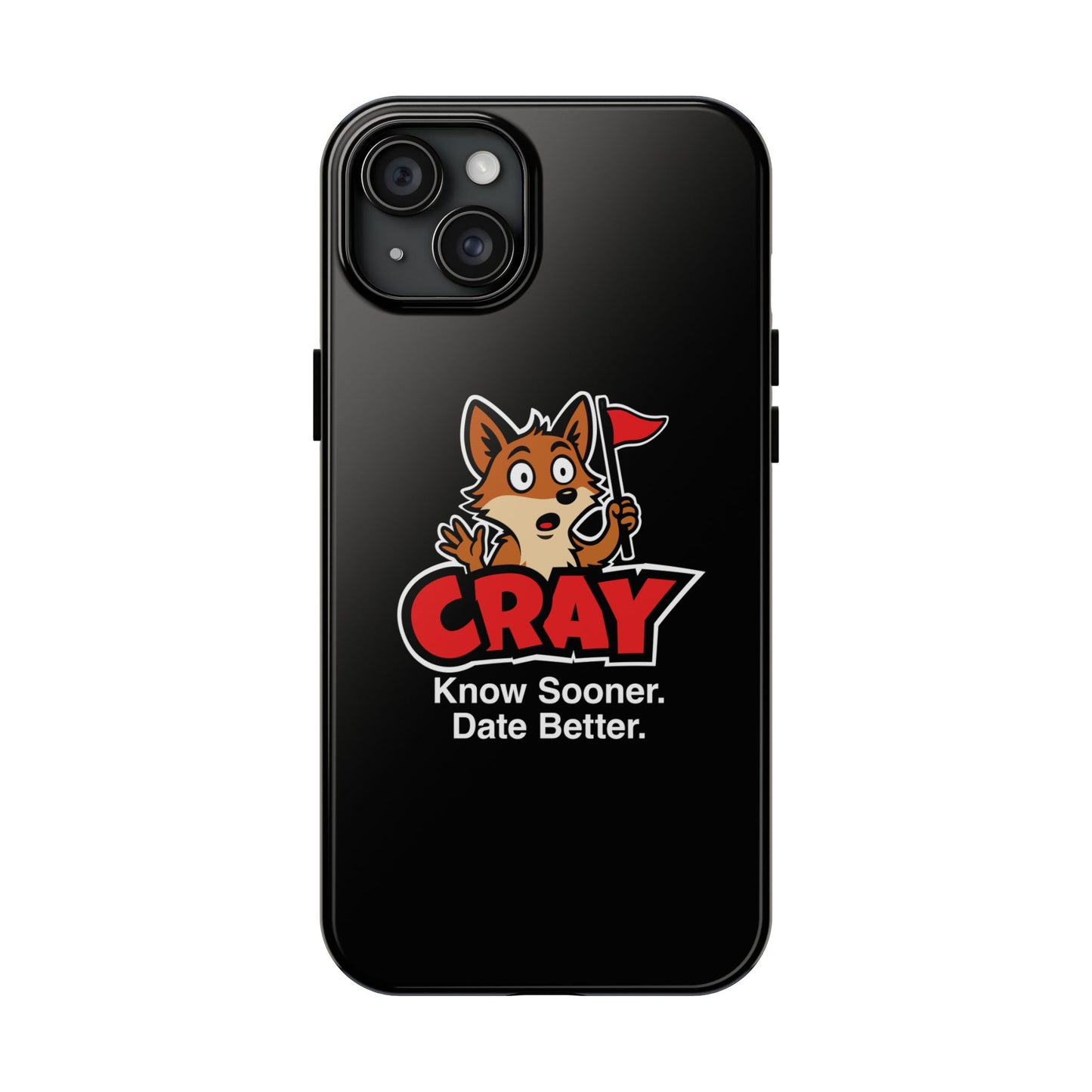 Cray Phone Case (tagline) - Black - Red Flag Fox