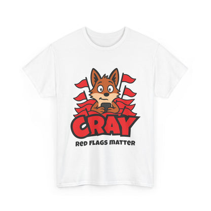 Cray "Red Flags Matter" Unisex T-shirt