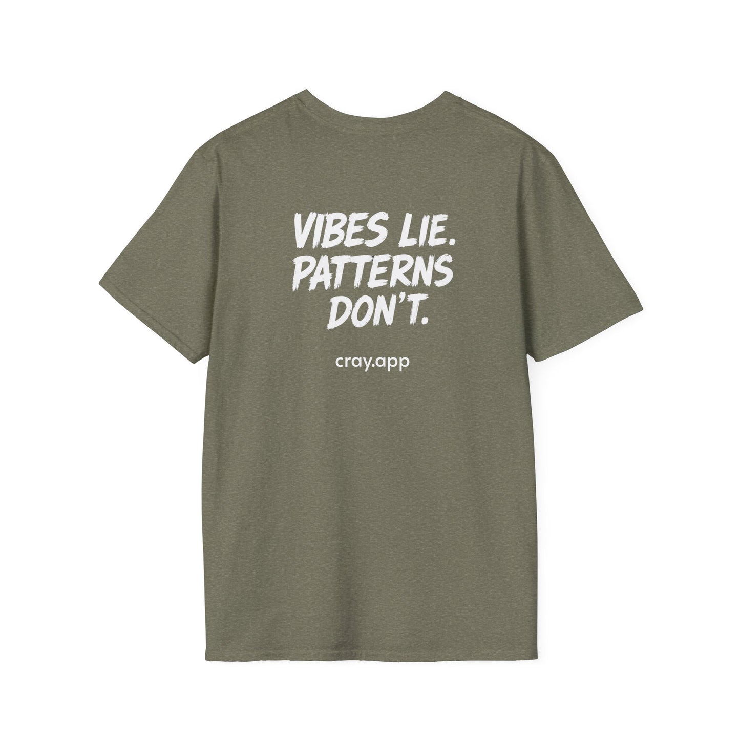 Cray "Vibes Lie. Patterns Don't." T-Shirt