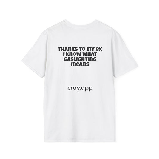 Funny Gaslighting Quote T-Shirt — "I Know What Gaslighting Means Thanks to My Ex"