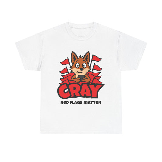 Cray "Red Flags Matter" Unisex T-shirt