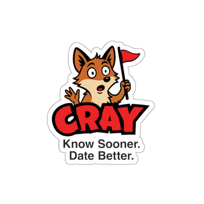Cray Sticker (tagline) - Die Cut Sticker