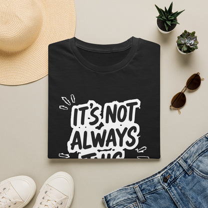 It's Not Always This Obvious Tee