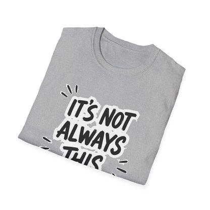It's Not Always This Obvious Tee