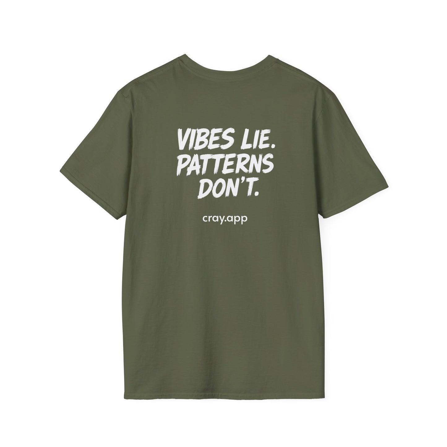 Cray "Vibes Lie. Patterns Don't." T-Shirt