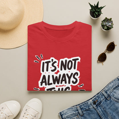 It's Not Always This Obvious Tee