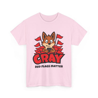 Cray "Red Flags Matter" Unisex T-shirt