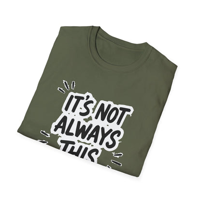 It's Not Always This Obvious Tee