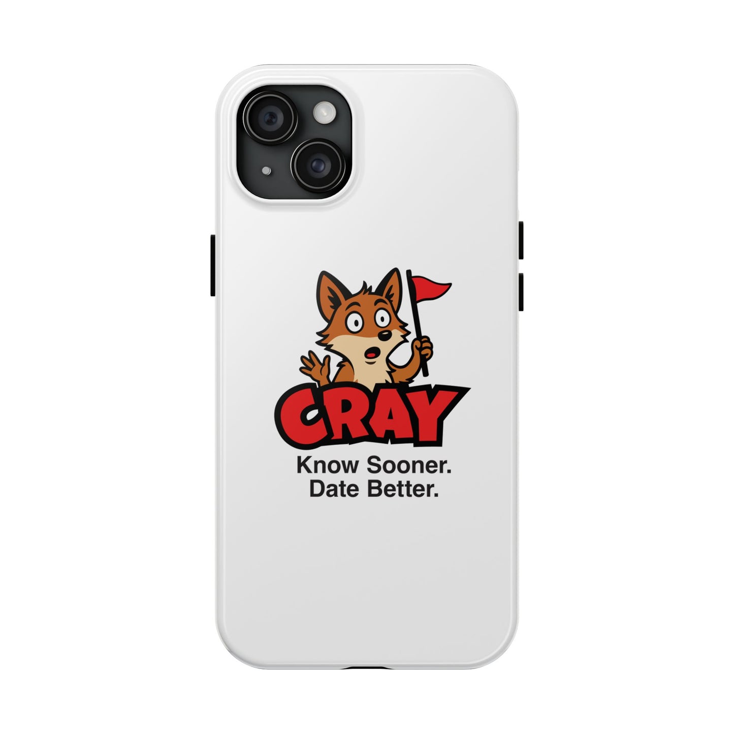 Cray Phone Case (tagline) - White - Red Flag Fox