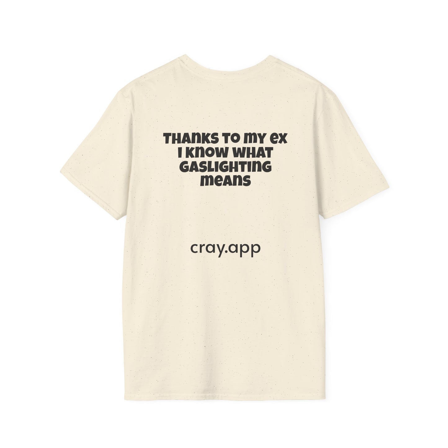 Funny Gaslighting Quote T-Shirt — "I Know What Gaslighting Means Thanks to My Ex"