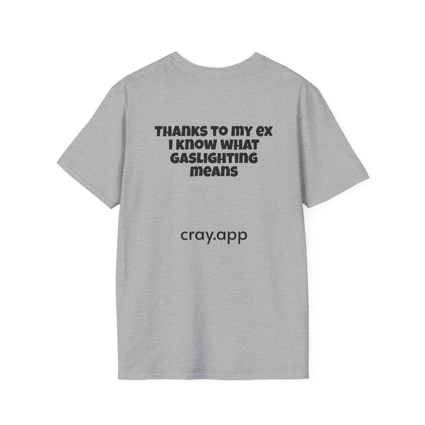 Funny Gaslighting Quote T-Shirt — "I Know What Gaslighting Means Thanks to My Ex"