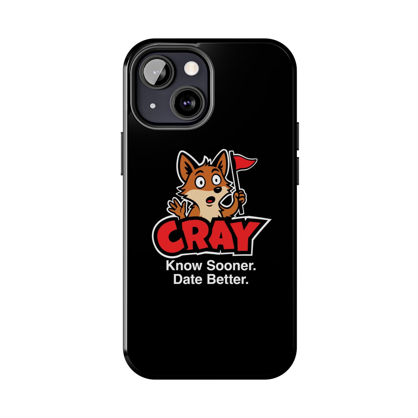 Cray Phone Case (tagline) - Black - Red Flag Fox